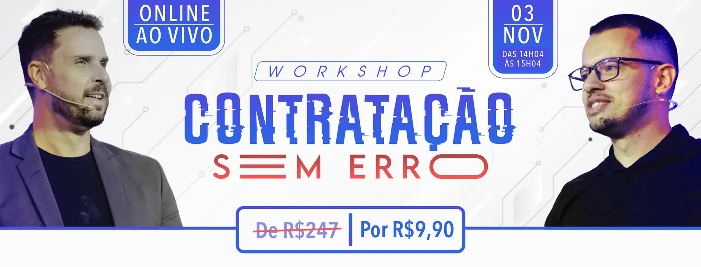 Workshop Contratação Sem Erro, online e ao vivo, com os dois mentores