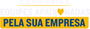 LOGO---Como-Criar-Equipes-Apaixonadas-Pela-Sua-Empresa---01